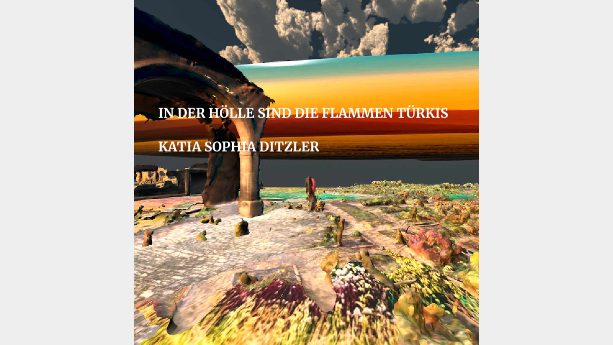 IN DER HÖLLE SIND DIE FLAMMEN TÜRKIS/IN HELL THE FLAMES ARE TURQUOISE
